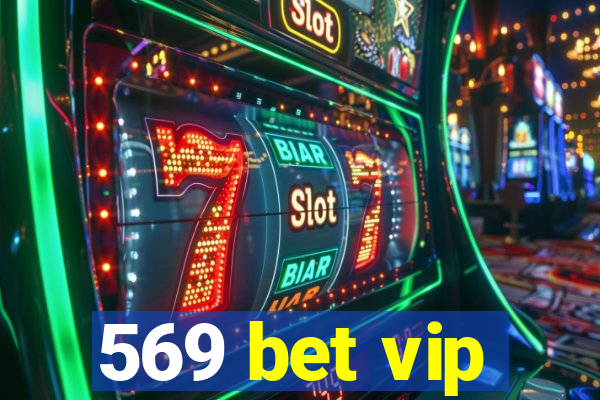 569 bet vip